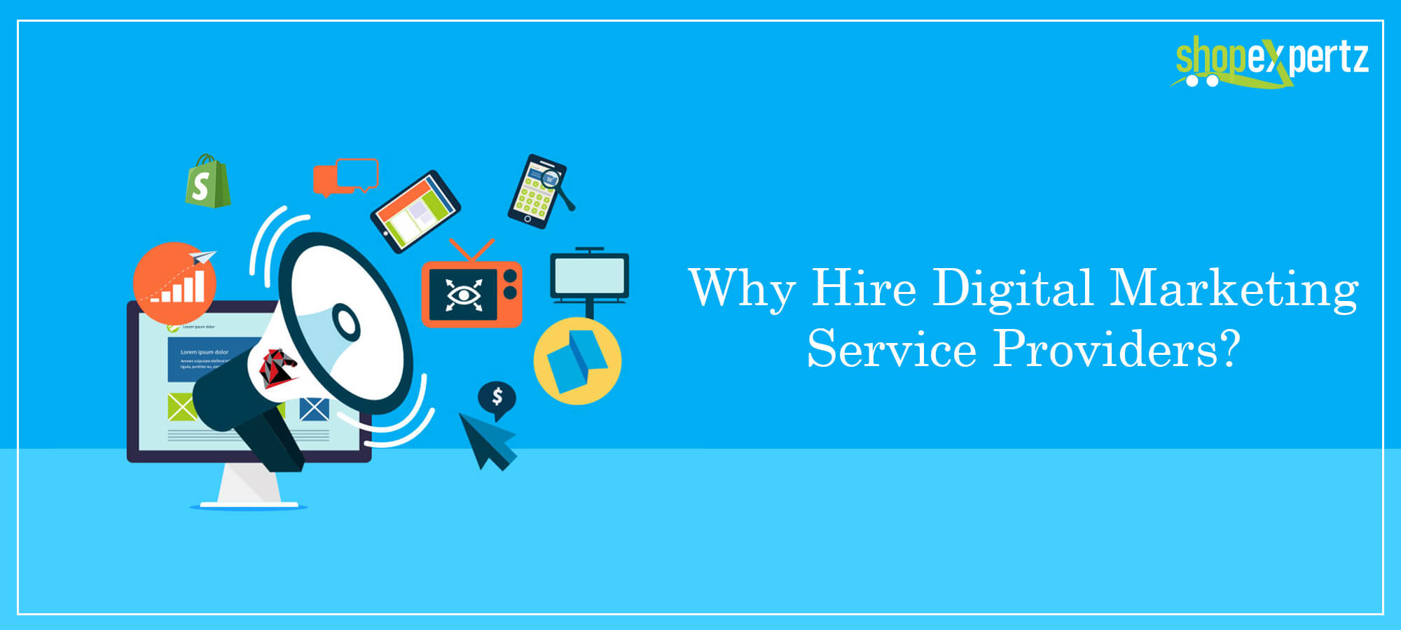 Why Hire Digital Marketing Service Providers?